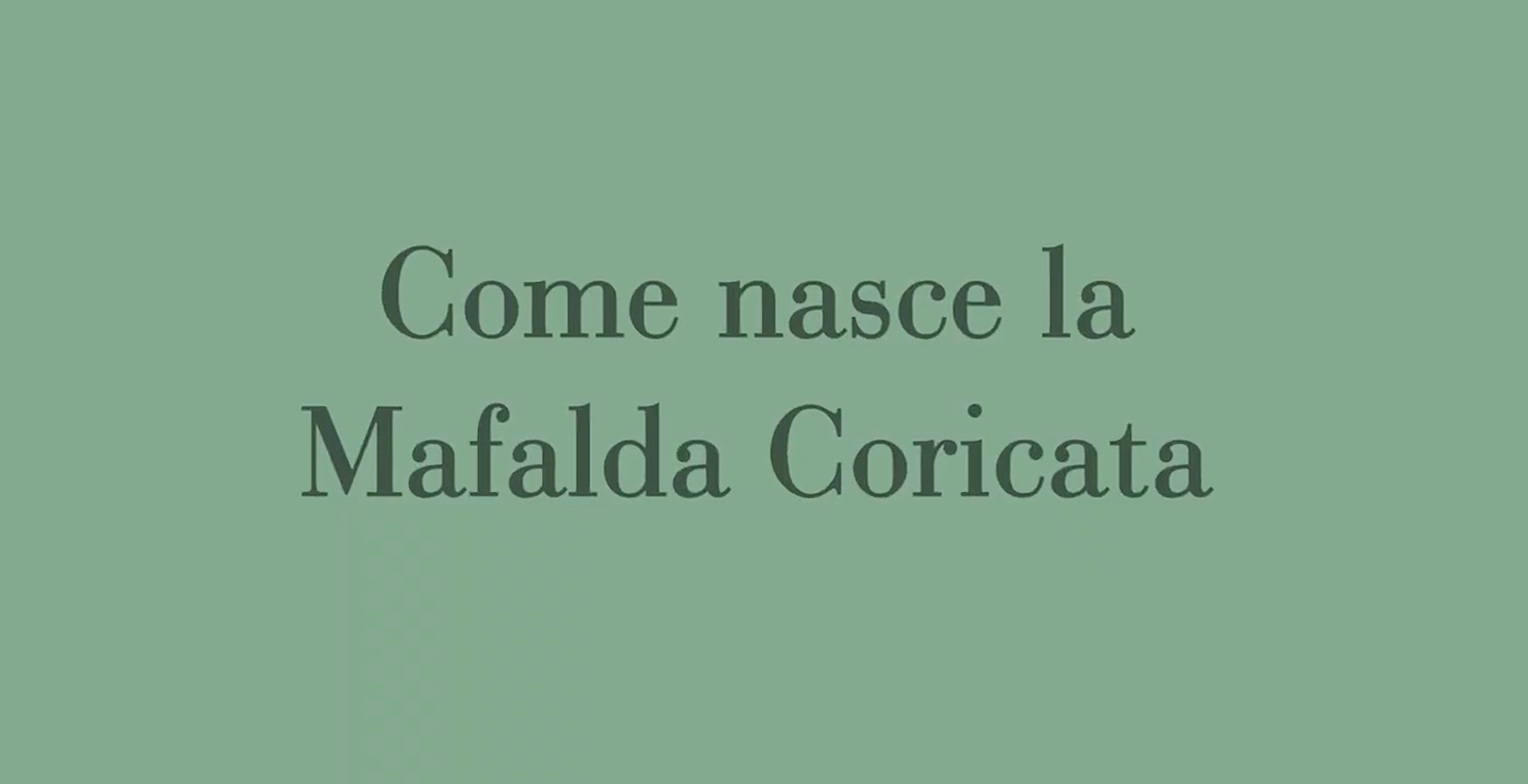 Giugno 2024 - Come nasce la Mafalda Coricata